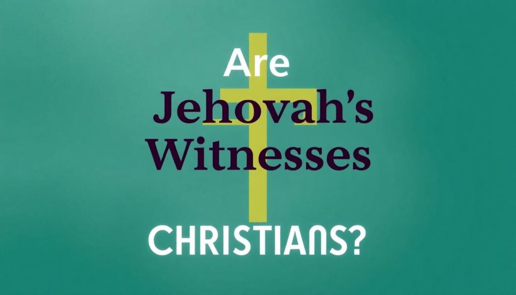 How Jehovah's Witnesses Differ from Christians