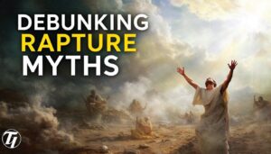 Debunking Rapture Myths